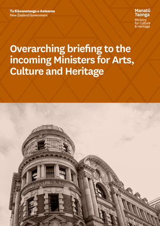 Cover of overarching briefing to the incoming Ministers for Arts, Culture and Heritage