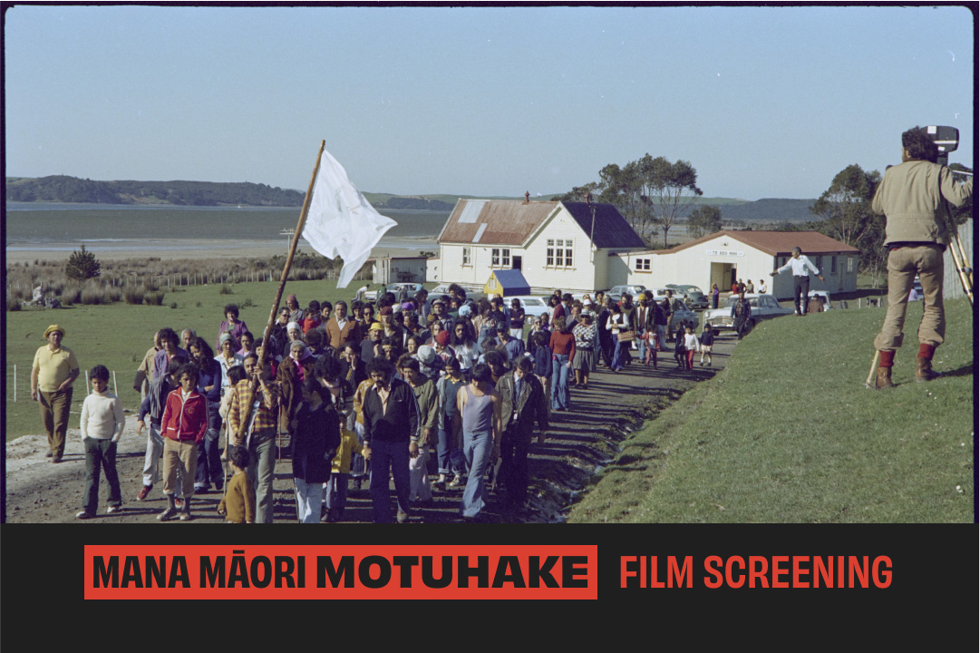 A film photograph of a group of protesters walking down a gravel road, led by a man carrying a white flag. Red text below the photo reads ‘Mana Māori Motuhake film screening’.